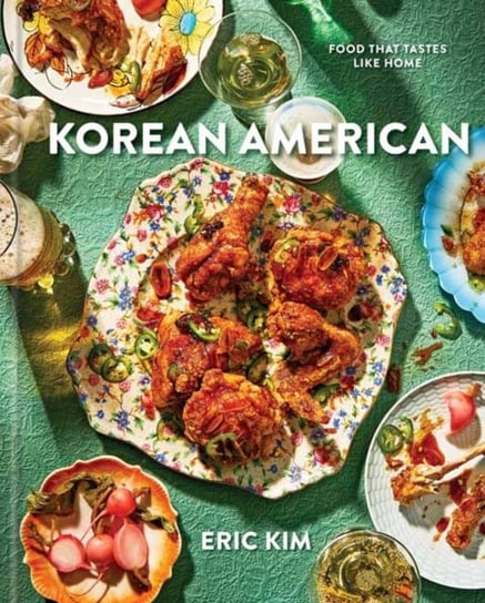 Korean American: Food That Tastes Like Home Eric Kim
