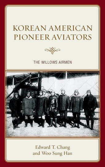 Korean American Pioneer Aviators Chang Edward T.