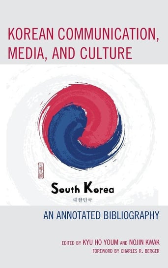 Korean Communication, Media, and Culture Rowman & Littlefield Publishing Group Inc