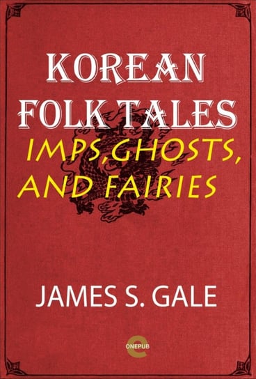 Korean Folk Tales James S. Gale