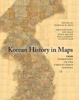 Korean History in Maps Injae Lee, Miller Owen, Jinhoon Park, Hyun-Hae Yi