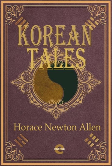 Korean Tales Horace Newton Allen