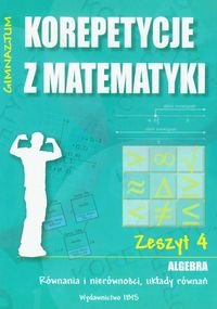 Korepetycje z matematyki 4. Algebra. Równania i nierówności, układy równań. Gimnazjum Sabok Halina