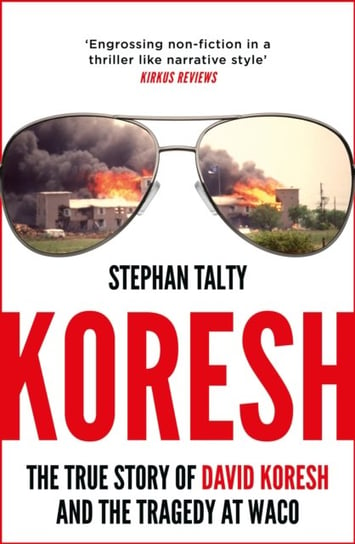 Koresh: The True Story of David Koresh and the Tragedy at Waco Talty Stephan