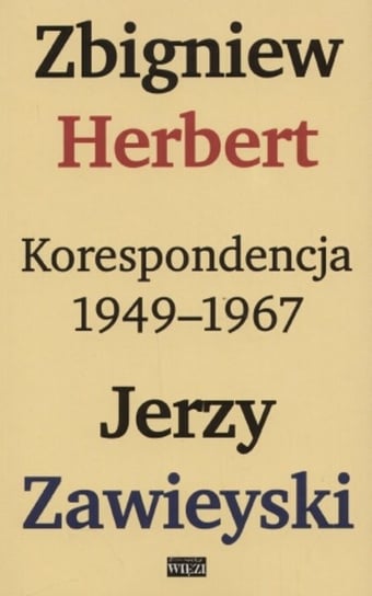 Korespondencja 1949-1967 Zawieyski Jerzy, Herbert Zbigniew