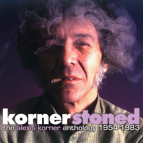 Kornerstoned - The Alexis Korner Anthology 1954-1983 (Selected Works) Alexis Korner