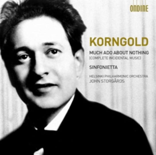Korngold: Much Ado About Nothing/Sinfonietta Various Artists