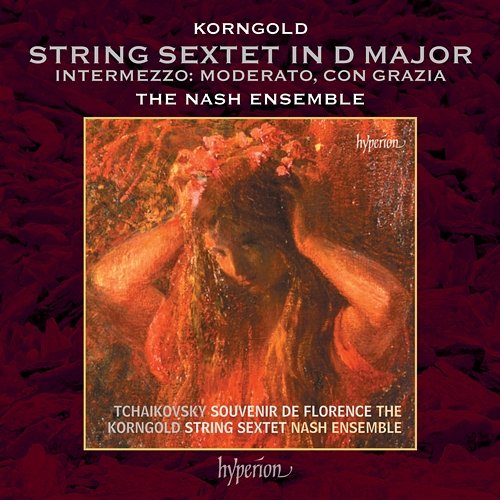 Korngold: String Sextet in D Major, Op. 10: III. Intermezzo. Moderato, con grazia The Nash Ensemble