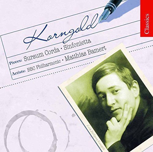 Korngold Sursum Corda; Sinfonietta Various Artists