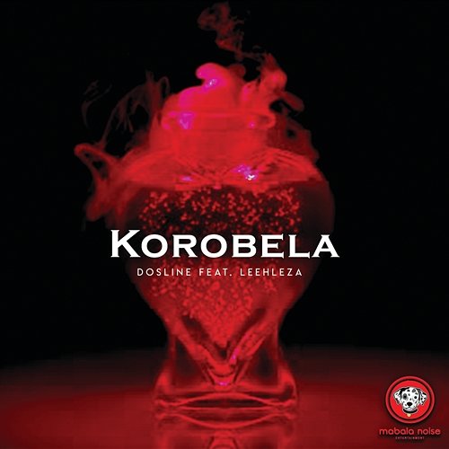 Korobela Dosline feat. Leehleza