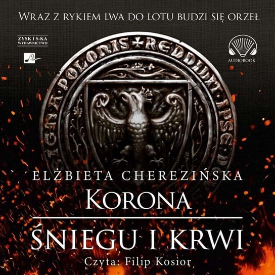 Korona śniegu i krwi. Odrodzone Królestwo. Tom 1 Cherezińska Elżbieta