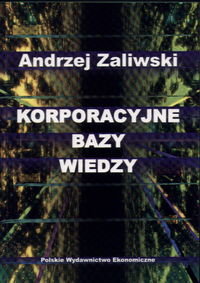 Korporacyjne Bazy Wiedzy Zaliwski Andrzej
