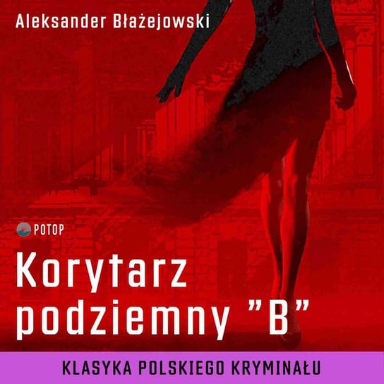 Korytarz podziemny "B" Błażejowski Aleksander