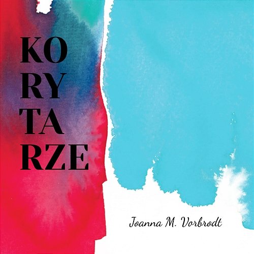 Korytarze Joanna M. Vorbrodt