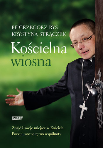 Kościelna wiosna Ryś Grzegorz, Strączek Krystyna