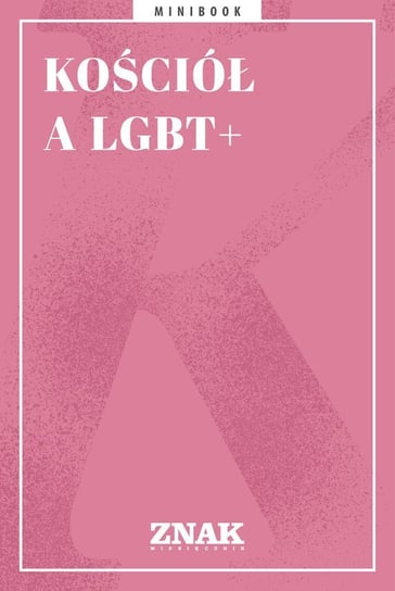 Kościół a LGBT+ - ebook epub Opracowanie zbiorowe