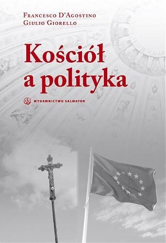 Kościół a Polityka Giorello Giulio, D'Agostino Francesco