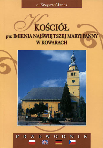 Kościół pod wezwaniem Imienia Najświętszej Maryi Panny w Kowarach Janas Krzysztof