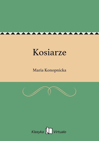 Kosiarze - ebook epub Konopnicka Maria