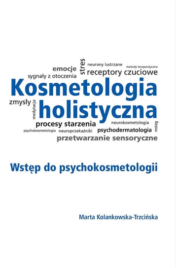 Kosmetologia holistyczna Kolankowska-Trzcińska Marta