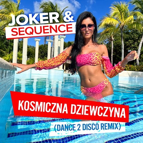 Kosmiczna Dziewczyna (Dance 2 Disco Remix) Joker & Sequence