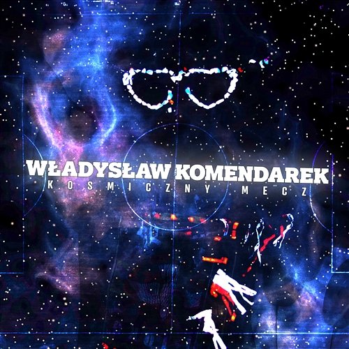 Kosmiczny mecz Władysław Komendarek