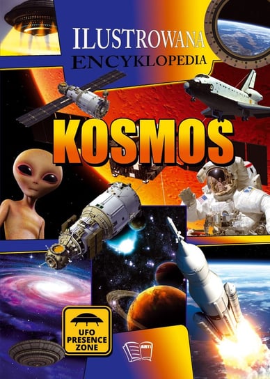 Kosmos. Ilustrowana encyklopedia Opracowanie zbiorowe