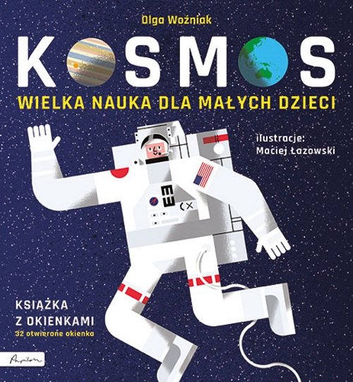 Kosmos. Wielka nauka dla małych dzieci. Książka z okienkami Woźniak Olga