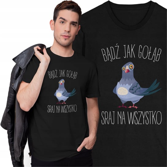 Koszulka Bądź Jak Gołąb Śmieszna Koszulka z Nadrukiem Prezent T-shirt Inna marka