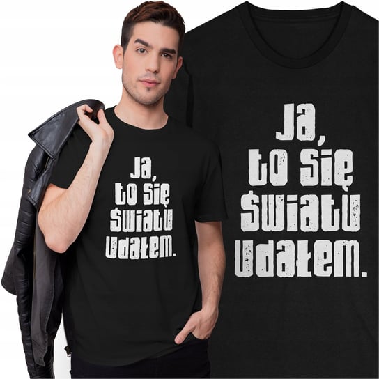 Koszulka Ja To Się Światu Udałem Śmieszny T-shirt z Nadrukiem Inna marka