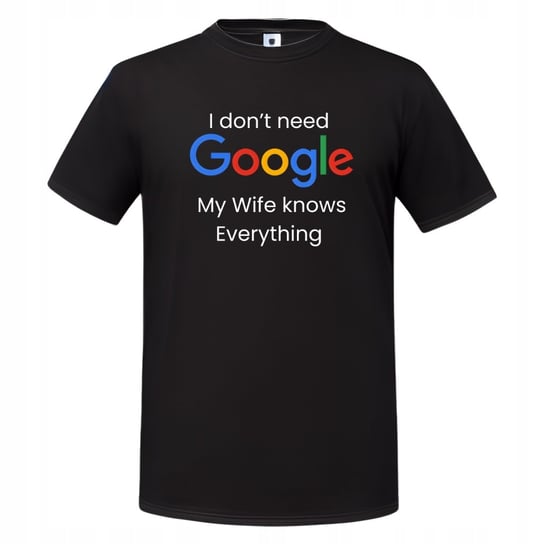 Koszulka męska I dont need Google my wife knows everything prezent dla męża Inna marka