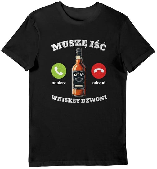 Koszulka muszę iść whiskey dzwoni czarna M KozakNadruki