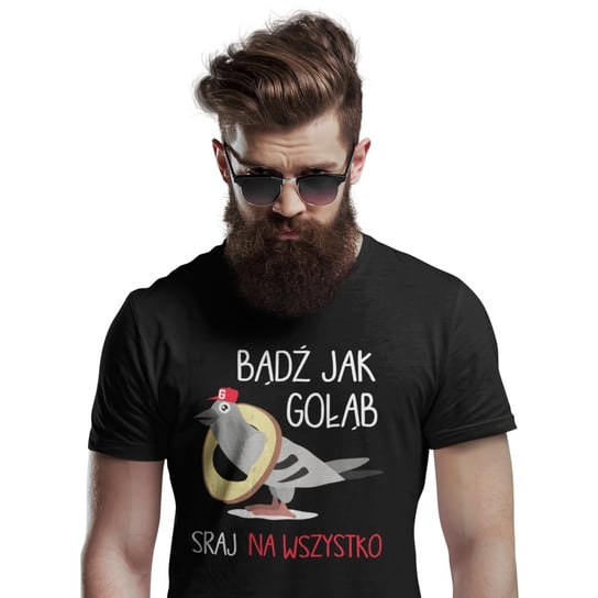 Koszulka Śmieszna T-Shirt Męska Bądź Jak Gołąb Na Prezent Urodziny 16-99 inna (Inny)