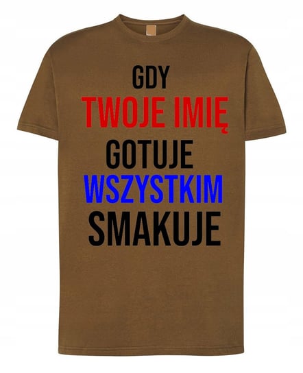 Koszulka T-Shirt Kucharz Gdy (Imię) Gotuję Wszystkim Smakuje r.S Inna marka