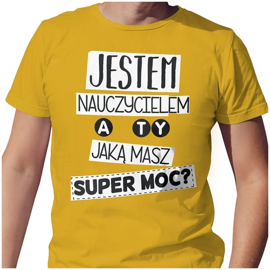 KOSZULKA T-SHIRT L DZIEŃ NAUCZYCIELA SUPER MOC JESTEM NAUCZYCIELEM JAKOŚĆ PolskaKoszulka