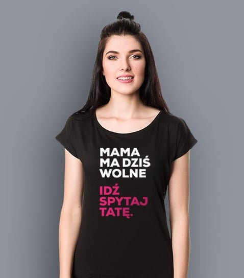 Koszulkowo, T-shirt damski, Mama ma dziś wolne, czarny, rozmiar M Koszulkowo