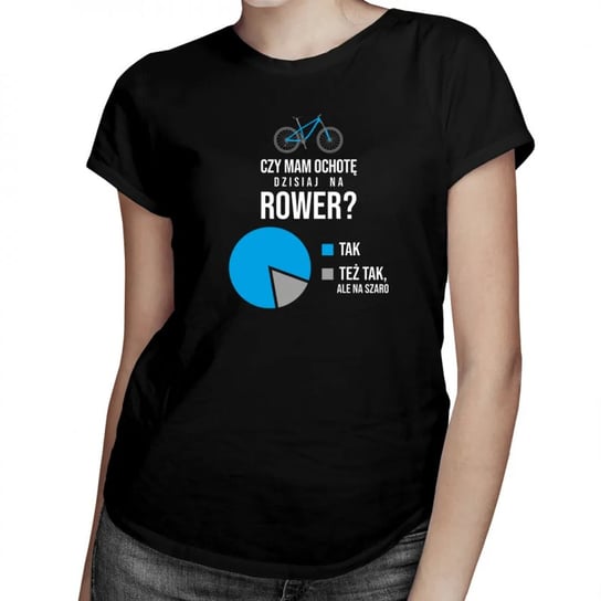 Koszulkowy, Czy mam ochotę dzisiaj na rower? - damska koszulka prezent dla rowerzystki, rozmiar M Koszulkowy