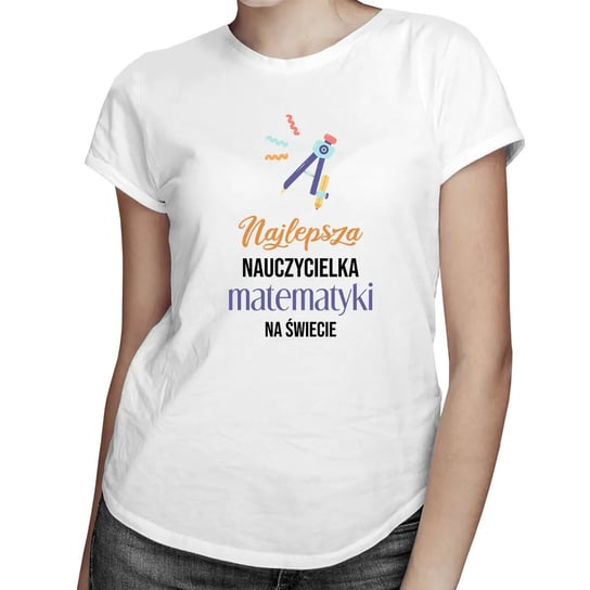 Koszulkowy, Damska koszulka, Najlepsza Nauczycielka Matematyki na Świecie,  rozmiar M Koszulkowy