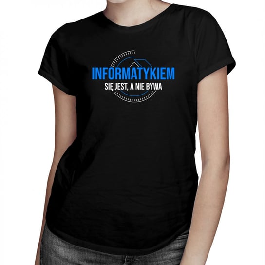 Koszulkowy, Informatykiem się jest, a nie bywa - damska koszulka na prezent dla informatyczki, rozmiar XXL Koszulkowy