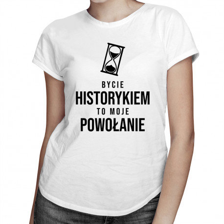 Koszulkowy, Koszulka damska, Bycie historykiem to moje powołanie, rozmiar XL Koszulkowy