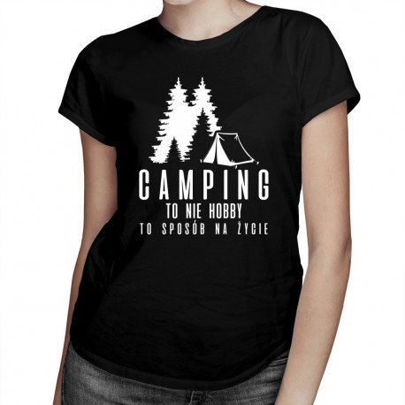 Koszulkowy, Koszulka damska, Camping to nie hobby, to sposób na życie, rozmiar M Koszulkowy