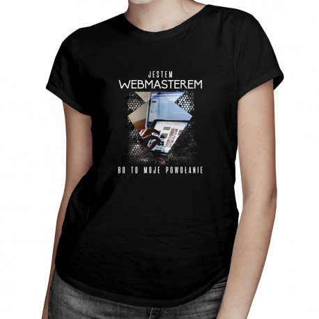 Koszulkowy, Koszulka damska, Jestem webmasterem bo to moje powołanie, rozmiar M Koszulkowy