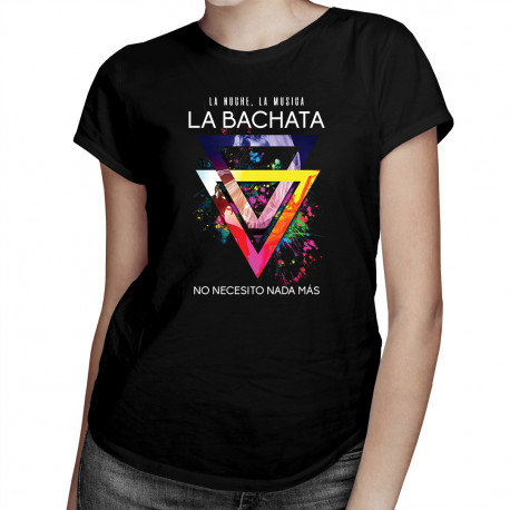 Koszulkowy, Koszulka damska, La noche La musica La BACHATA - no necesito nada más, rozmiar XL Koszulkowy