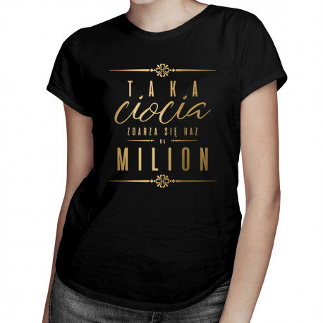 Koszulkowy, Koszulka damska, Taka ciocia zdarza się raz na milion, rozmiar L Koszulkowy