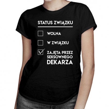 Koszulkowy, Koszulka damska, Wolna / w związku / zajęta przez seksownego dekarza, rozmiar M Koszulkowy
