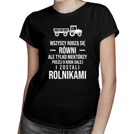 Koszulkowy, Koszulka damska, Wszyscy rodzą się równi - rolnik, rozmiar S Koszulkowy