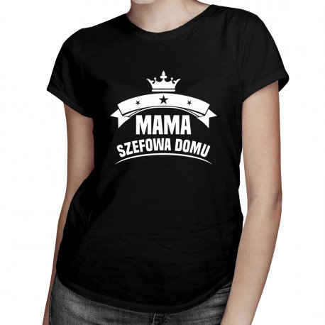 Koszulkowy, Koszulka dla mamy prezent na Dzień Matki Koszulka prezent dla mamy, Mama - szefowa domu, rozmiar S Koszulkowy