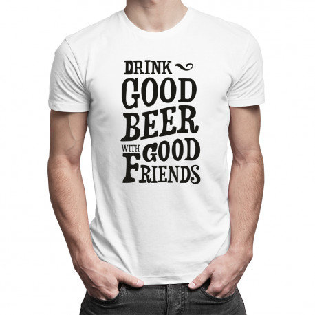 Koszulkowy, Koszulka męska, Drink good beer with good friends, rozmiar M Koszulkowy