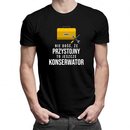 Koszulkowy, Koszulka męska, Nie dość, że przystojny, to jeszcze konserwator wersja 2, rozmiar XXXL Koszulkowy