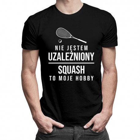 Koszulkowy, Koszulka męska, Nie jestem uzależniony, squash to moje hobby, rozmiar M Koszulkowy